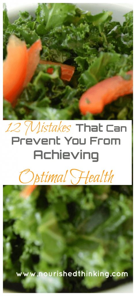 12 mistakes that can prevent you from achieving optimal health