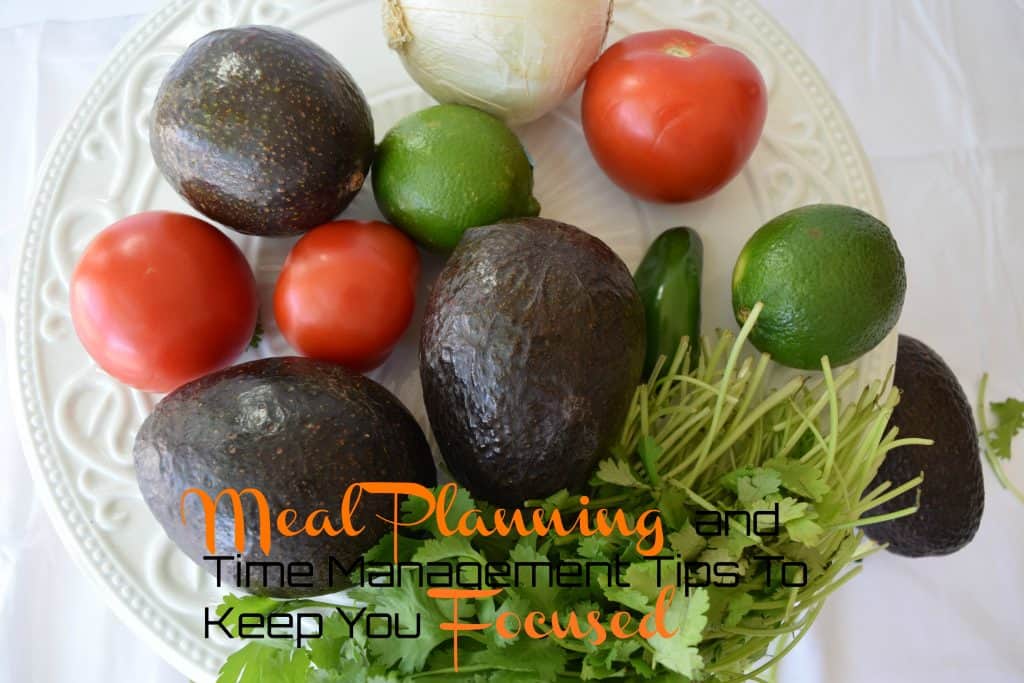 Meal planning and time management tips to keep you focused